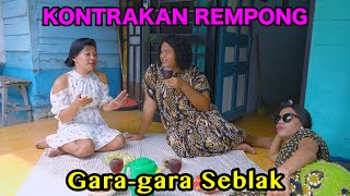 GARAGARA SEBLAK  KONTRAKAN REMPONG EPISODE 800 [upl. by Airamana759]