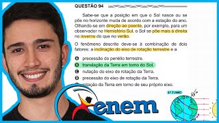 ENEM 2017 PPL  Sabese que a posição em que o Sol nasce ou se põe no horizonte muda de acordo com [upl. by Grosberg]