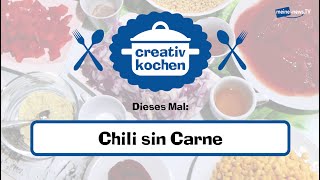 Creativ Kochen Chili sin Carne  meinenewsTV [upl. by Fallon]