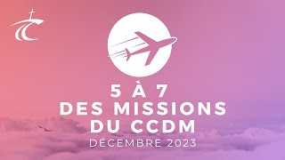 Le 5 à 7 des Missions du CCDM  DÉCEMBRE 2023 [upl. by Erdnaid]