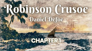 Robinson Crusoe Chapter 1 The Journey Begins  Audiobook  Daniel Defoe [upl. by Swane473]