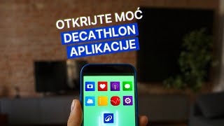 OTKRIJTE MOĆ DECATHLON APLIKACIJE [upl. by Welton]