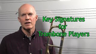 Understanding Key Signatures for Trombone Players [upl. by Radford]