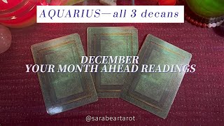 AQUARIUS—December Your month ahead all 3 decans [upl. by Ahsitruc543]