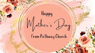 Mothers Day • Pathway Church Shorewood • 05122024 [upl. by Nahor522]