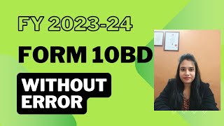 How to file Form 10BD for FY 202324 AY 202425 without error [upl. by Mauretta789]