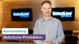 Kurzvorstellung SelectLine Produktion [upl. by Nnahgaem]