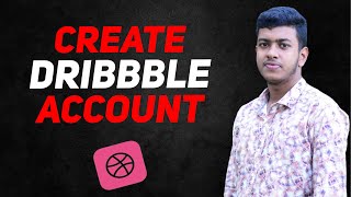 How to Create Dribbble Account 2024  Dribbble Portfolio Tutorial [upl. by Drarreg]