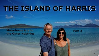 Motorhome trip to the Outer Hebrides  Part 2  Island of Harris motorhome harris lewis skye [upl. by Flin]