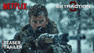 Extraction 3  Teaser Trailer  NETFLIX  Chris Hemsworth amp Idris Elba  2025 [upl. by Enoek998]