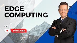 Mastering Edge Computing for Beginners [upl. by Karin399]