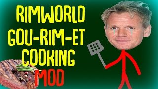 Rimworld Mod Guide Gourimet Cooking Mod Rimworld Mod Showcase [upl. by Ettelra]