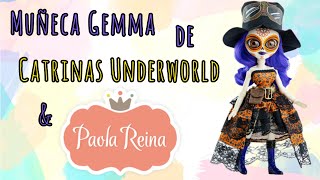 Muñeca Gemma de Catrinas Underworld 💀🌹 Paola Reina  UNBOXING amp REVIEW en español [upl. by Aeriell]