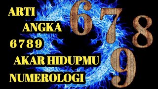 Arti angka 6 7 8 9 numerologi [upl. by Noit]