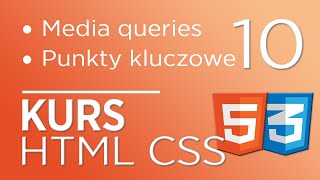 10 Kurs HTML amp CSS  media queries  punkty kluczowe RWD [upl. by Atnahsal]