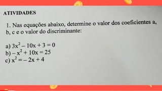 Nas equações abaixo determine o valor dos coeficientes a b c e o valor do discriminante [upl. by Rinum]