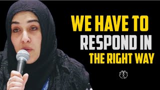 We have to respond in the right way ¦ Yasmin Mogahed audio lecture ¦ Yasmin Mogahed lecture [upl. by Nivrek]