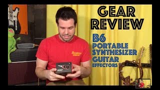 Gear Review B6 Portable Synthesizer Guitar Effectors [upl. by Alletse965]