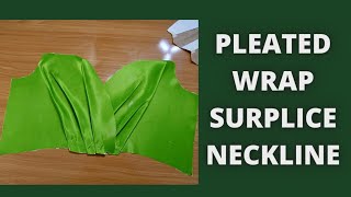 How to cut and stitch a surplice neckline pleated details offshoulderwrap pleated bodice [upl. by Ettenhoj]