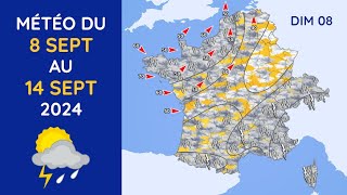 Météo du Dimanche 8 au Samedi 14 Septembre 2024 [upl. by Malorie]