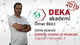 DEKA AKADEMİ 2019 KPSS Eğitim Bilimleri ÖYT  Ömer Ekici  Öğretim Temelleri 3 [upl. by Pernick]