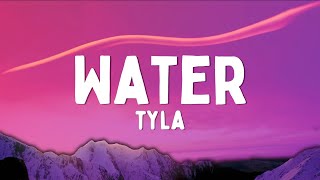 Tyla  Water Lyrics [upl. by Ainosal]