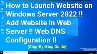 How to Launch Website on Windows Server 2022  Add Website in Web Server  Web DNS Configuration [upl. by Lorien]