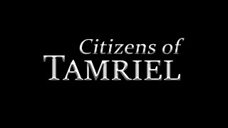 Citizens of Tamriel  Voice Acting Showcase [upl. by Nhguavad563]