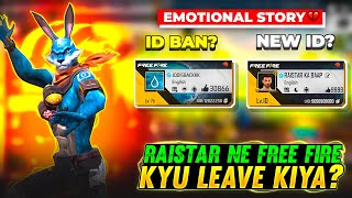 RAISTAR NE FREE FIRE LEAVE KYU KIYA😱💔  WHY EVERY LEGEND LEFT FREE FIRE  FREE FIRE 🔥 [upl. by Aniger260]