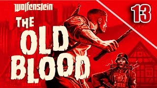 quotFIND AND REACH ANNETTE AND KESSLER SAWED OFF SHOTGUN RUINSquot Wolfenstein The Old Blood 13 [upl. by Eeluj]