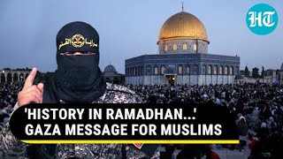 Mobilise Artillery Hamas Allys Chilling Ramadan Message To Muslims From Gaza  Watch [upl. by Ragucci]