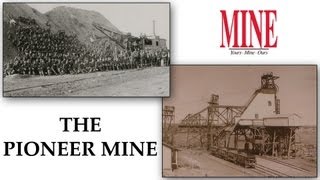 The Historical Pioneer Mine [upl. by Cathy]