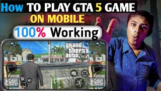 How to play gta 5 on mobile  Gta 5 ko mobile mein kaise karen [upl. by Metah579]