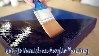 How to Varnish an Acrylic Painting [upl. by Refenej]