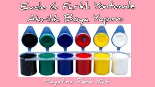 Evde 6 Farklı Yöntemle Akrilik Boya Yapımı😍Diy🎈Bakalım Sonuçlar Nasıl Olucak😍😳🥰🤩 [upl. by Orth466]