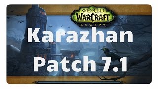 WoW Patch 71 Vorschau auf die BossKämpfe in Karazhan [upl. by Naejeillib]