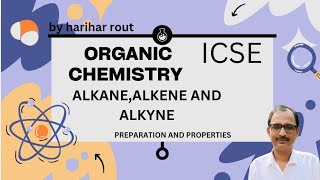 HYDROCARBON  ALKANE ALKENEALKYNE  ICSE  CLASS 10  202425  PREPARATION AND PROPERTIES [upl. by Irena]