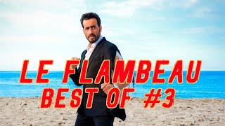 BEST OF 3  LE FLAMBEAU ÉPISODES 567 [upl. by Garin]