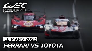 Ferrari vs Toyota for the Lead in Hypercar I 24 Hours of Le Mans 2023 I FIA WEC [upl. by Kacie500]