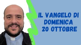 Il VANGELO di domenica 20 ottobre [upl. by Ahsiekat803]