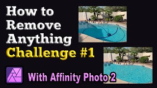 How to remove anything from photos with Affinity Photo 2 Challenge 1 [upl. by Clary65]