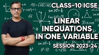 Linear Inequations in One Variable ICSE Class 10  Linear Inequations Maths ICSE  sirtarunrupani [upl. by Levania]