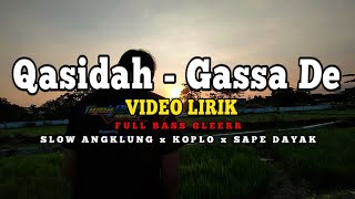 DJ QASIDAH GASSADE √ Slow Angklung × Koplo Gamelan × Melody Sape Dayak √ Full Bass Full Lirik [upl. by Resay979]