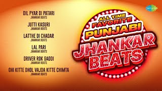 All Time Favorite Punjabi Jhankar Beats  Jutti Kasuri  Latthe Di Chadar  Lal Pari  Punjabi Songs [upl. by Lukas]