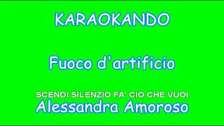 Karaoke Italiano  Fuoco dartificio  Alessandra Amoroso  Testo [upl. by Noiz]