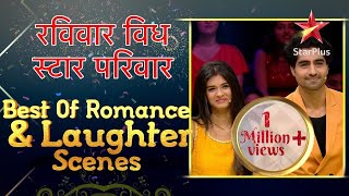 Ravivaar With Star Parivaar  Best Of Romance And Laughter Scenes [upl. by Darryn320]