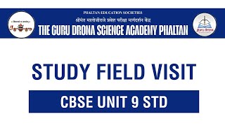 Study Field Visit  CBSE Unit 9th STD  The Guru Drona Science Academy Phaltan [upl. by Ahrens]