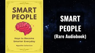 Smart People  Keys to Become Smarter Everyday Audiobook [upl. by Elahcar]