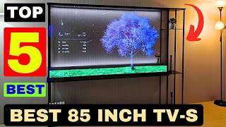 The 5 best 85 inch TVs of 2024 Review [upl. by Arondell]