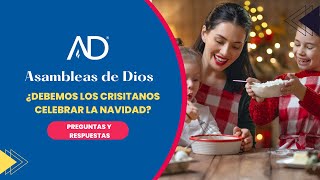 🔥🔴 ¿Un Cristiano Debe Celebrar La Navidad Asambleas de Dios [upl. by Lisha]